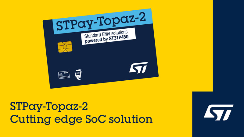  EMVCo C8預認證！意法半導體STPay-Topaz-2重塑支付芯片安全邊界